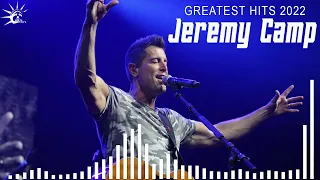 Jeremy Camp Greatest Hít Full Album - Christian Rock & Worship Songs 2022