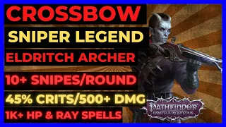 PF: WOTR ENHANCED - CROSSBOW SNIPER Build: 10+ ATKS, 45% CRITS/500+ DMG, 1K+ HP & RAY SPELLS!