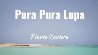 Pura-Pura Lupa | Flavio Zaviera Cover (Lirik)