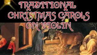 30 Minutes of Traditional Instrumental Christmas Carols on Violin With Classic Art