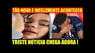 INFELIZMENTE NOTÍCIA TRISTE CHEGA AGORA BRUNA MARQUEZINE