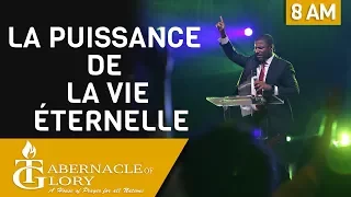 Pasteur Grégory Toussaint | La Puissance de la Vie Éternelle | Tabernacle de Gloire | 8AM