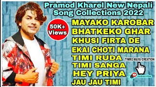 Pramod Kharel New Nepali Song Collections 2022 | Best Of Pramod Kharel All Time Hit Songs 2078/2022