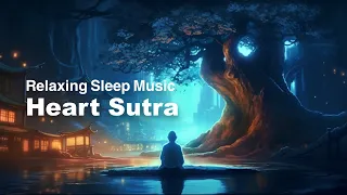 Relaxing Sleep Music of Heart Sutra -Japanese Zen Music- [10 hours.BGM, for study, relax, chill ]