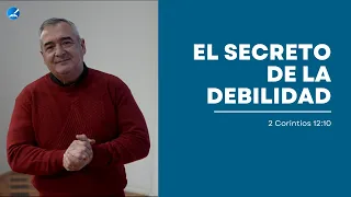 El secreto de la debilidad (2 Corintios 12:10)