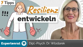 Resilienz entwickeln! 7 Tipps, wie Sie Ihre Widerstandskraft stärken und Krisen meistern!