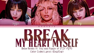 Bebe Rexha ft. YEJI & RYUJIN of ITZY - 'Break My Heart Myself' Color coded Lyrics