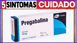 ✅OS 5 EFEITOS COLATERAIS DA PREGABALINA BULA