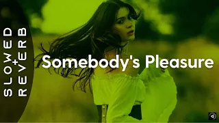 Aziz Hedra - Somebody's Pleasure (s l o w e d + r e v e r b) "I'm not just somebody's pleasure"