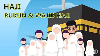 Haji I Bagian 2 - Rukun dan Wajib Haji