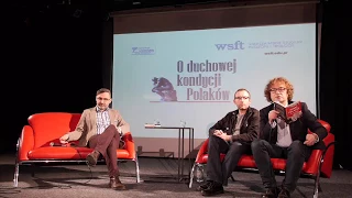 Debata WSFT, Duchowa kondycja Polaków, gość: prof. Piotr Augustyniak