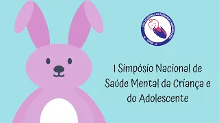 I Simpósio Nacional de Saúde Mental da Criança e do Adolescente - LAPEN SLZ