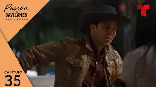 Pasión de Gavilanes, Nueva Temporada | Capítulo 35: Vulnerable | Telemundo Novelas