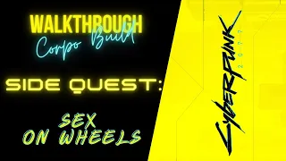 Cyberpunk 2077: Side Quest: Sex On Wheels