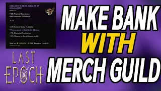 How To Make BANK With The MERCHANT Faction - Last Epoch [NOOB FRIENDLY!.. I Think]