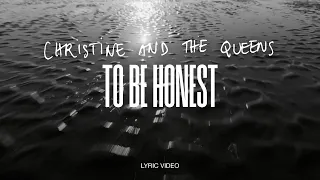 Christine and the Queens - To be honest (Lyric Video)