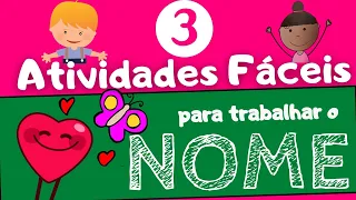 🔴3 Atividades  Fáceis para trabalhar o Nome Próprio na Educação Infantil😍❤