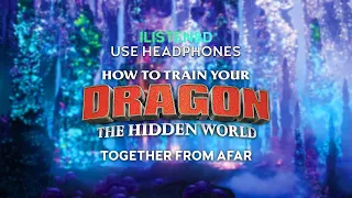 How To Train Your Dragon 3 | The Hidden World - Together From Afar | 8D AUDIO