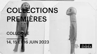 Colloque | "Collections Premières" - Marché de l'art, collections privées et musées 4/6