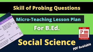 Skill of Probing Questions | Social Science Micro-Teaching Lesson Plan for B.Ed.