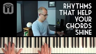 Rhythms that help your chords shine