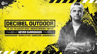 Decibel outdoor 2023 | Never Surrender | Hardcore mix