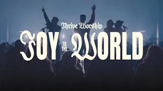 Joy To The World - Thrive Worship (Official Live Video)