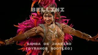 Bellini - Samba de Janeiro (DYRANGE 2020 Bootleg)