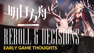 #Arknights Reroll & Decisions: Early Game Thoughts - Timestamps Included!