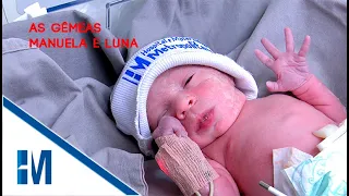 O nascimento das gêmeas Manuela e Luna...