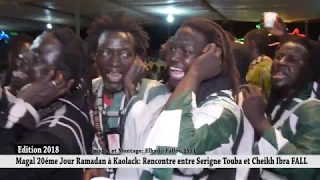 MAGAL Rencontre entre Cheikh Ibra Fall et Serigne Touba 20e JOUR RAMADAN 2018 à Kaolack