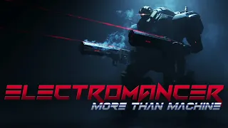 ELECTROMANCER | "More Than Machine"