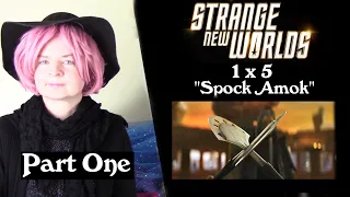 Strange New Worlds 1x5 "Spock Amok" Reaction (Part 1)