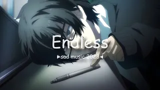 Endless ♫ Sad music for broken hearts ♫ Depressing music for sad people