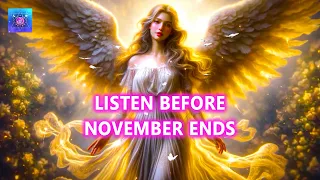 LISTEN TO THIS BEFORE NOVEMBER ENDS ✨ 11:11 Miracle Portal will Open For You ✨ Receive Blessings