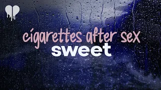 cigarettes after sex - sweet (lyrics)