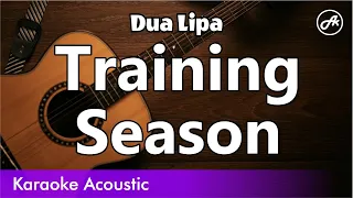 Dua Lipa - Training Season (acoustic karaoke)
