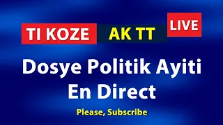 Ti Koze Ak TT Live: Dosye Politik Ayiti En Direct 27 Mars 2023 - Theriel Thelus Live - Haiti Today