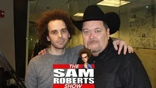 Sam Roberts & Jim Ross- WWE Firing, Montreal, Owen, Foley, etc