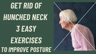 Seniors: GET RID OF HUNCHED NECK/IMPROVE BALANCE: 3 SIMPLE EXERCISES