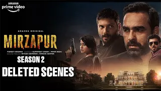 Mirzapur Season 2 | Deleted Scenes