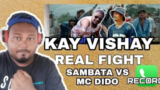 KAY VISHAY -  ANGRY DIDO  || SAMBATA REAL FIGHT || SAMBATA VS MC DIDO UPDATE VIDEO