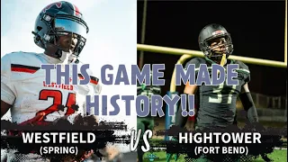 THIS GAME MADE HISTORY!! | SPRING WESTFIELD vs FORT BEND HIGHTOWER FOOTBALL!