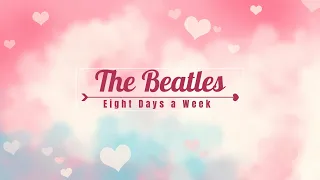 The Beatles - Eight Days a Week Lyrics Video Sub Español