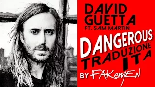 David Guetta - DANGEROUS // Traduzione ITA by Fakemen