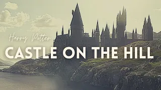 ϟ Harry Potter | Castle on the Hill