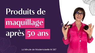 Les 7 produits de maquillage à avoir dans sa trousse après 50 ans ? - La Minute de Mademoiselle M387