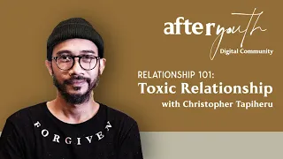 Toxic Relationship - Ps. Christopher Tapiheru (Afteryth 15 Mei 2021)