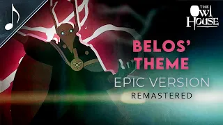 Belos' Theme REMASTERED Epic Version || The Owl House (Kalamity Music)