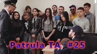 Patrula TA - #25 Cine-i la Volan?